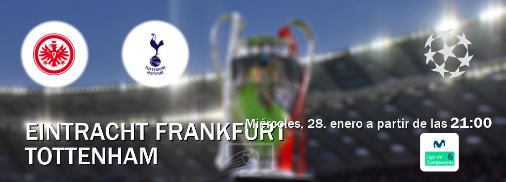 El partido entre Eintracht Frankfurt y Tottenham será retransmitido por Movistar Liga de Campeones 6  (miércoles, 28. enero a partir de las  21:00).