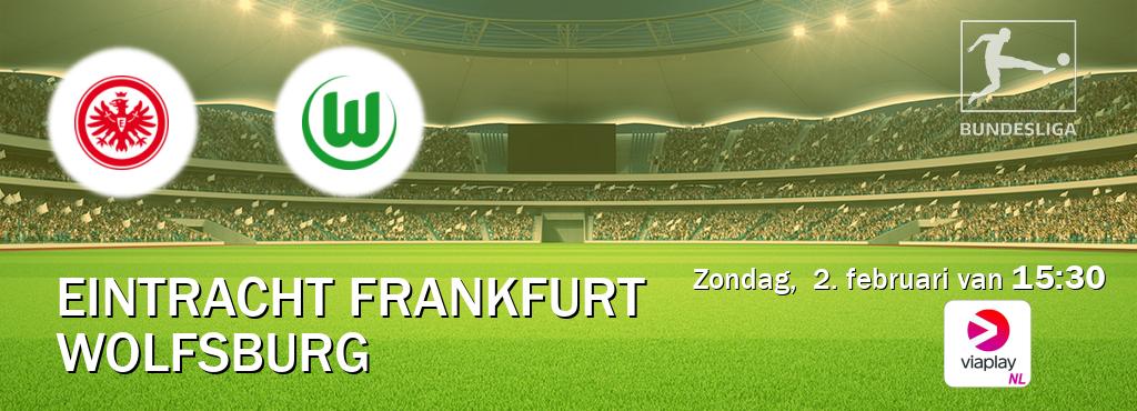 Wedstrijd tussen Eintracht Frankfurt en Wolfsburg live op tv bij Viaplay Nederland (zondag,  2. februari van  15:30).