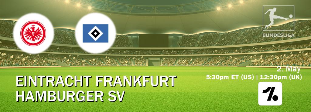 You can watch game live between Eintracht Frankfurt and Hamburger SV on OneFootball.
