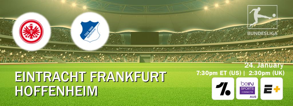 You can watch game live between Eintracht Frankfurt and Hoffenheim on OneFootball, beIN Sports Connect(AU), ESPN+(US). You can watch game live between Eintracht Frankfurt and Hoffenheim on OneFootball, beIN Sports Connect(AU), ESPN+(US).