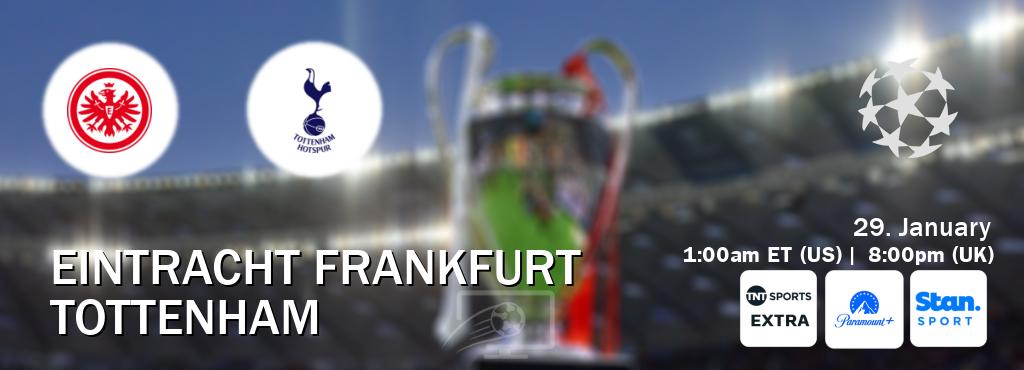 You can watch game live between Eintracht Frankfurt and Tottenham on TNT Sports Extra(UK), Paramount+(US), Stan Sport(AU). You can watch game live between Eintracht Frankfurt and Tottenham on TNT Sports Extra(UK), Paramount+(US), Stan Sport(AU).