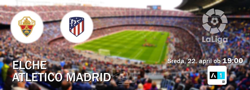 Ne zamudi prenosa tekme Elche - Atletico Madrid v živo na Arena Sport 1.