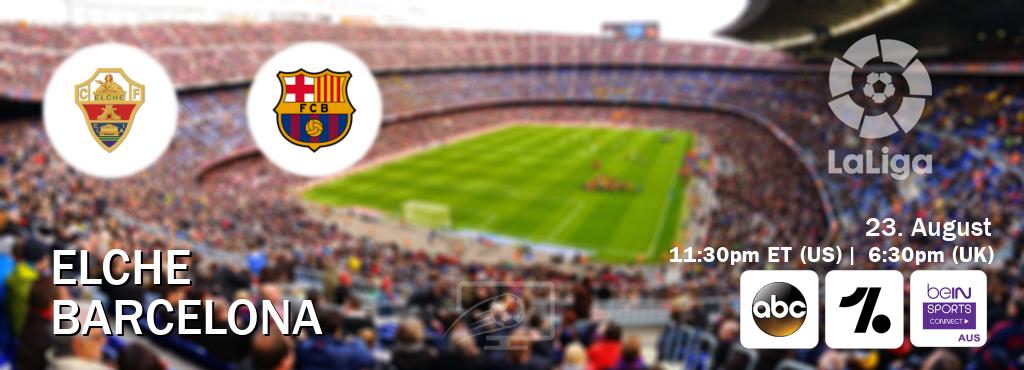 You can watch game live between Elche and Barcelona on ABC(US), OneFootball, beIN Sports Connect(AU).