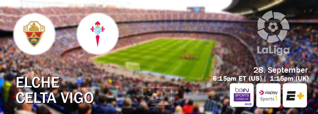 You can watch game live between Elche and Celta Vigo on beIN Sports Connect(AU), Viaplay Sports 1(UK), ESPN+(US).