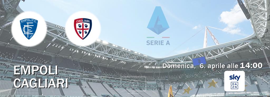 Il match Empoli - Cagliari sarà trasmesso in diretta TV su Sky Sport Bar (ore 14:00)