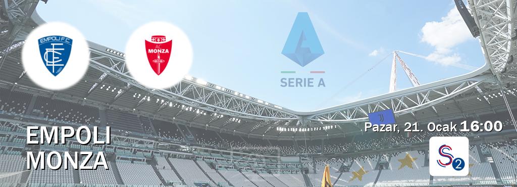 Karşılaşma Empoli - Monza S Sport 2'den canlı yayınlanacak (Pazar, 21. Ocak  16:00).