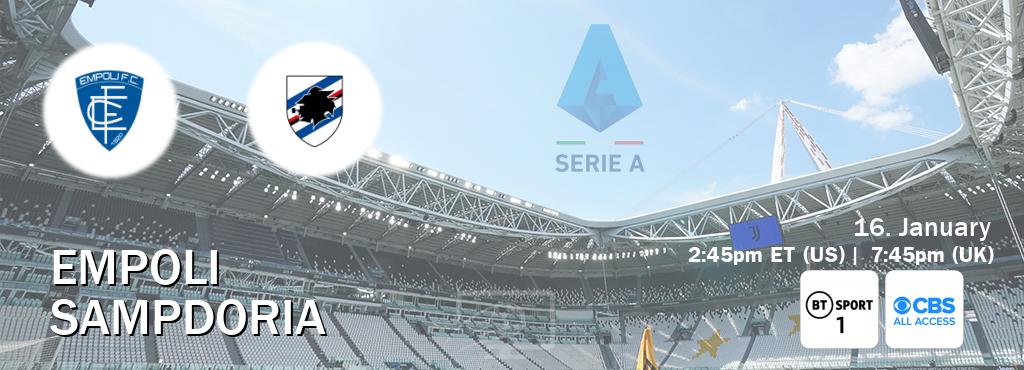 You can watch game live between Empoli and Sampdoria on BT Sport 1 and CBS All Access.