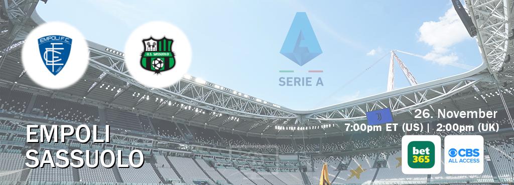 You can watch game live between Empoli and Sassuolo on bet365(UK) and CBS All Access(US).