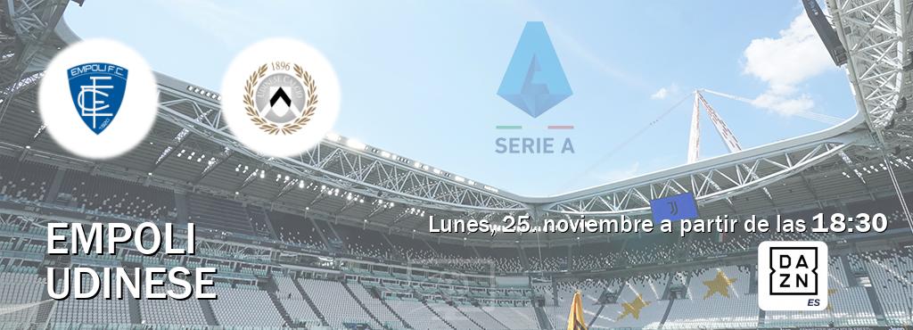 El partido entre Empoli y Udinese será retransmitido por DAZN España (lunes, 25. noviembre a partir de las  18:30).