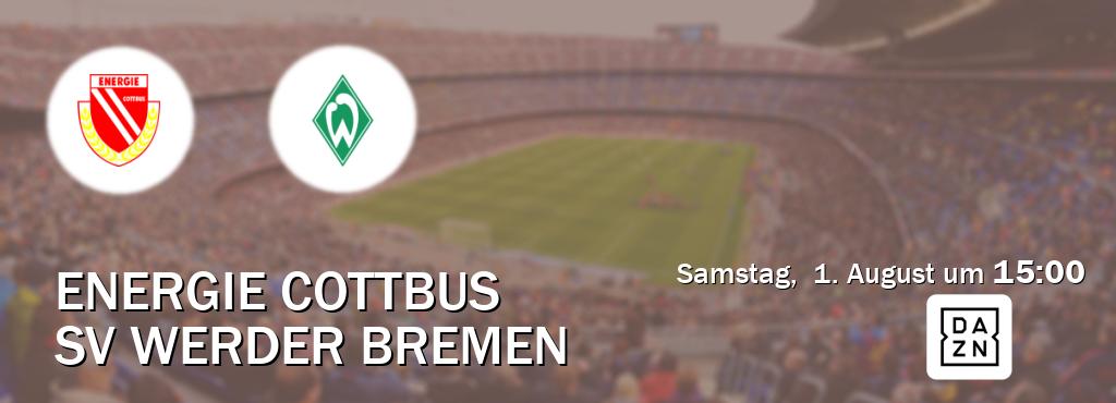 Das Spiel zwischen Energie Cottbus und SV Werder Bremen wird am Samstag,  1. August um  15:00, live vom DAZN übertragen.