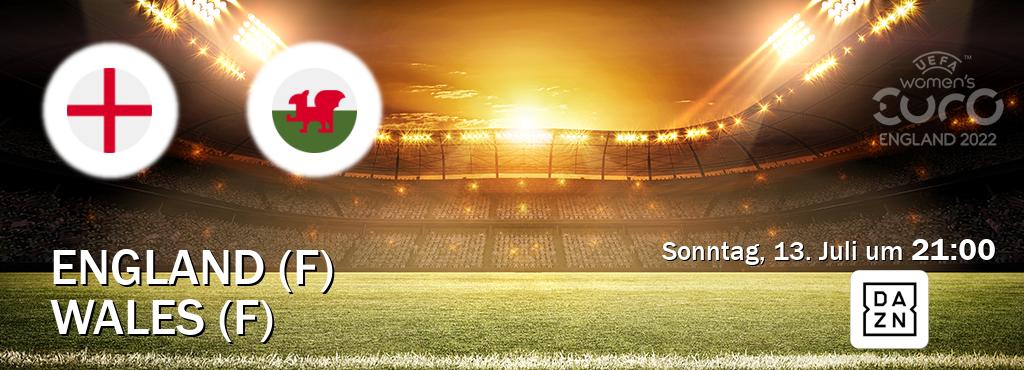 Das Spiel zwischen England (F) und Wales (F) wird am Sonntag, 13. Juli um  21:00, live vom DAZN übertragen.