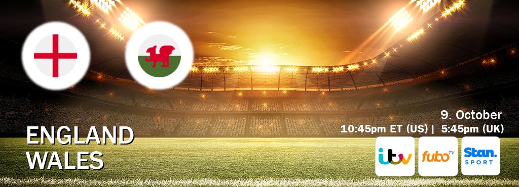 You can watch game live between England and Wales on ITV(UK), fuboTV(US), Stan Sport(AU).