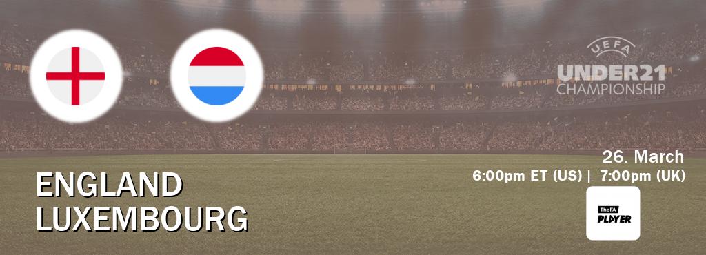 You can watch game live between England U21 and Luxembourg U21 on The FA Player(UK).