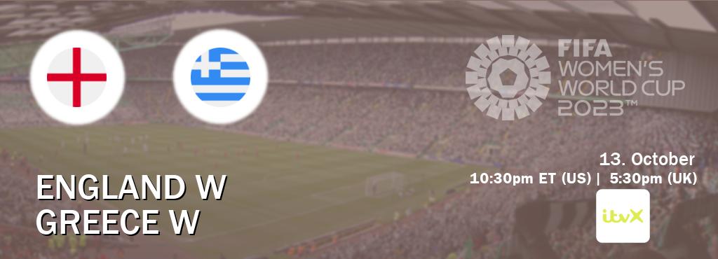 You can watch game live between England W and Greece W on ITVX(UK).