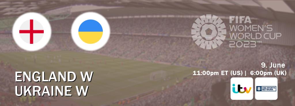 You can watch game live between England W and Ukraine W on ITV(UK) and CBS Sports Network(US). You can watch game live between England W and Ukraine W on ITV(UK) and CBS Sports Network(US).