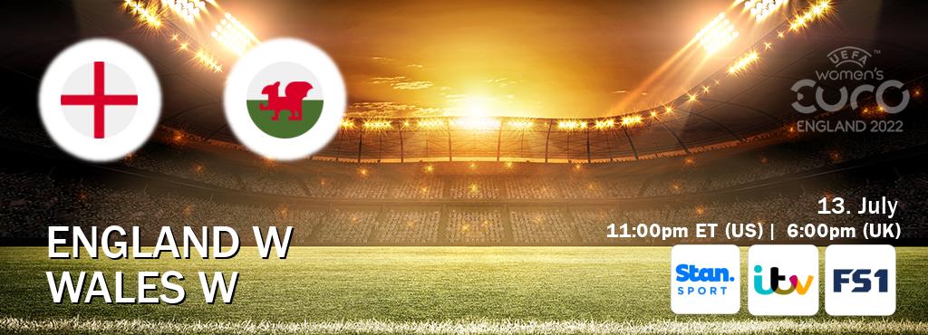 You can watch game live between England W and Wales W on Stan Sport(AU), ITV(UK), FOX Sports 1(US).