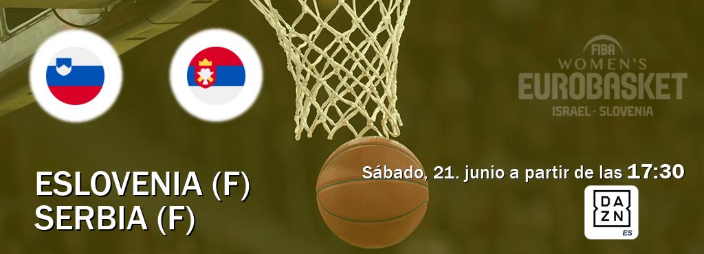 El partido entre Eslovenia (F) y Serbia (F) será retransmitido por DAZN España (sábado, 21. junio a partir de las  17:30).