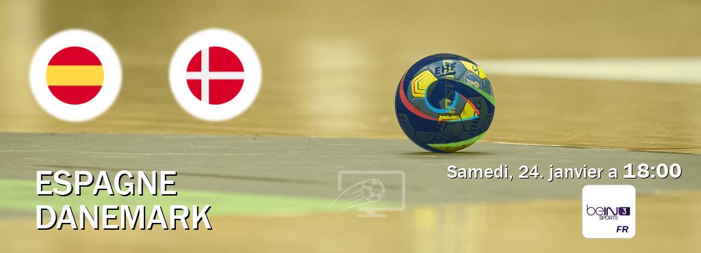 Match entre Espagne et Danemark en direct à la beIN Sports 3 (samedi, 24. janvier a  18:00).