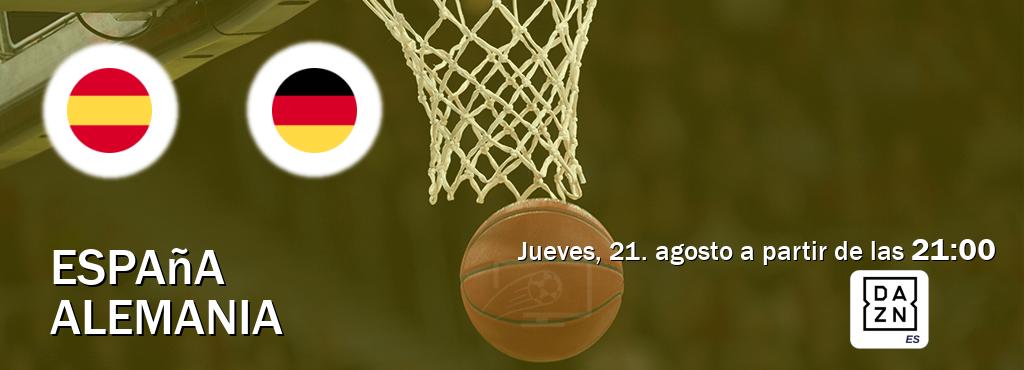 El partido entre España y Alemania será retransmitido por DAZN España (jueves, 21. agosto a partir de las  21:00).
