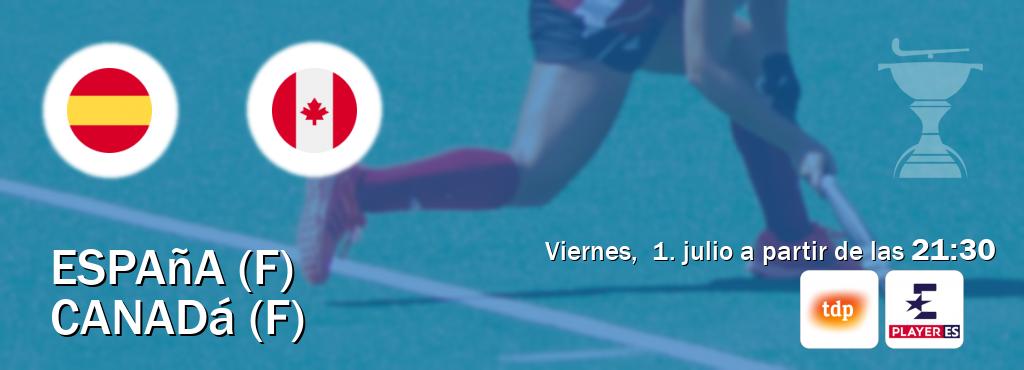 El partido entre España (F) y Canadá (F) será retransmitido por Teledeporte y Eurosport Player ES (viernes,  1. julio a partir de las  21:30).