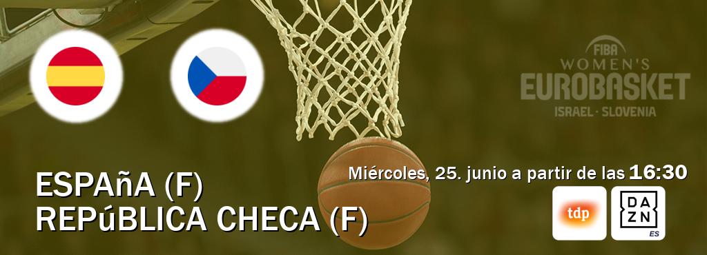 El partido entre España (F) y República Checa (F) será retransmitido por Teledeporte y DAZN España (miércoles, 25. junio a partir de las  16:30).
