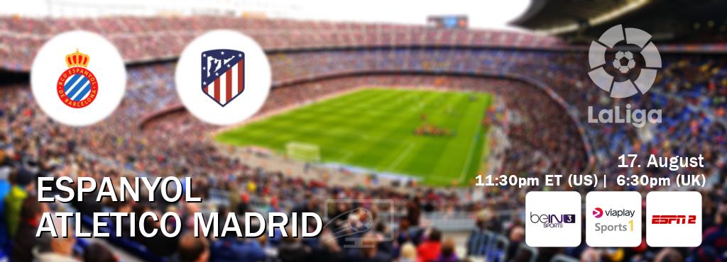 You can watch game live between Espanyol and Atletico Madrid on beIN SPORTS 3(AU), Viaplay Sports 1(UK), ESPN2(US). You can watch game live between Espanyol and Atletico Madrid on beIN SPORTS 3(AU), Viaplay Sports 1(UK), ESPN2(US).