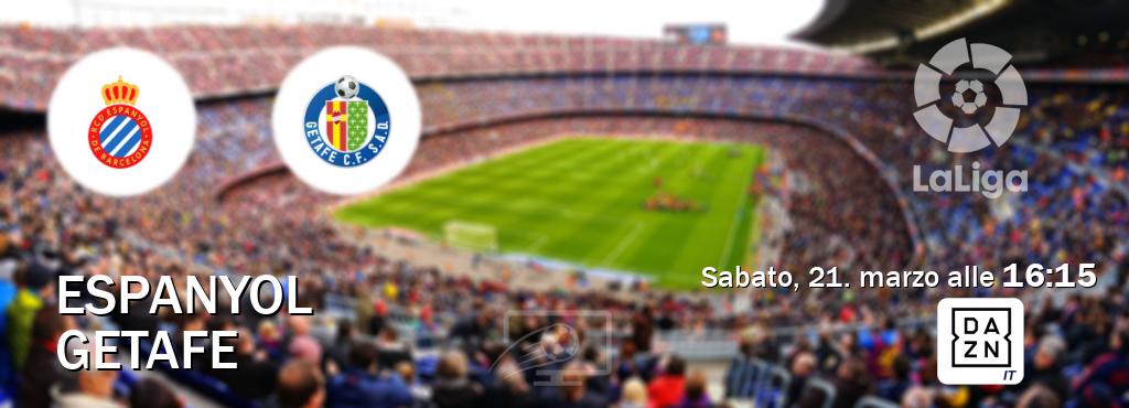 Il match Espanyol - Getafe sarà trasmesso in diretta TV su DAZN Italia (ore 16:15)
