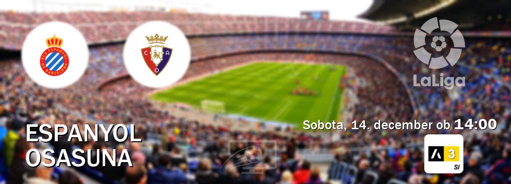 Prenos tekme med Espanyol in Osasuna v živo na Arena Sport 3 (sobota, 14. december ob  14:00 uri).