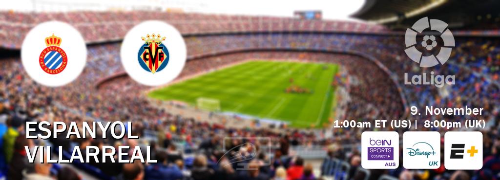 You can watch game live between Espanyol and Villarreal on beIN Sports Connect(AU), Disney+ UK(UK), ESPN+(US). You can watch game live between Espanyol and Villarreal on beIN Sports Connect(AU), Disney+ UK(UK), ESPN+(US).