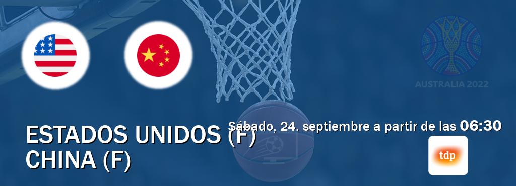 El partido entre Estados Unidos (F) y China (F) será retransmitido por Teledeporte (sábado, 24. septiembre a partir de las  06:30).