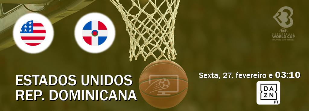 Jogo entre Estados Unidos e Rep. Dominicana tem emissão DAZN (sexta, 27. fevereiro e  03:10).