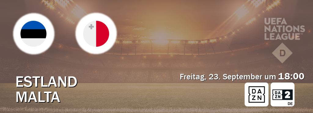 Das Spiel zwischen Estland und Malta wird am Freitag, 23. September um  18:00, live vom DAZN und DAZN 2 Deutschland übertragen.