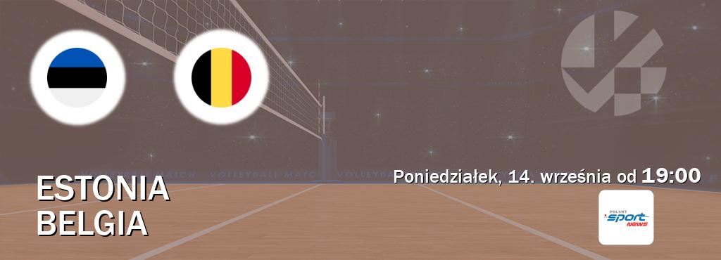 Gra między Estonia i Belgia transmisja na żywo w Polsat Sport News (poniedziałek, 14. września od  19:00).