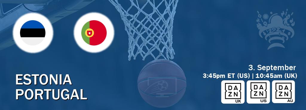 You can watch game live between Estonia and Portugal on DAZN UK(UK), DAZN(US), DAZN(AU).