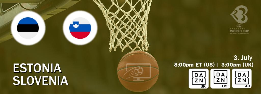 You can watch game live between Estonia and Slovenia on DAZN UK(UK), DAZN(US), DAZN(AU).