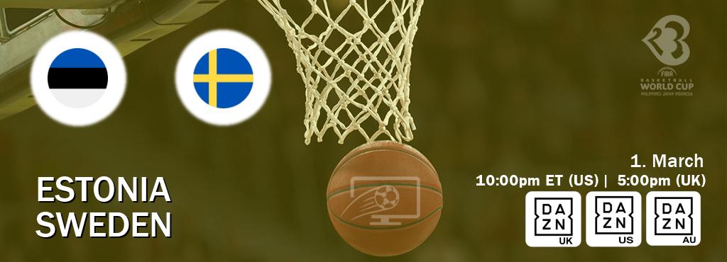 You can watch game live between Estonia and Sweden on DAZN UK(UK), DAZN(US), DAZN(AU).