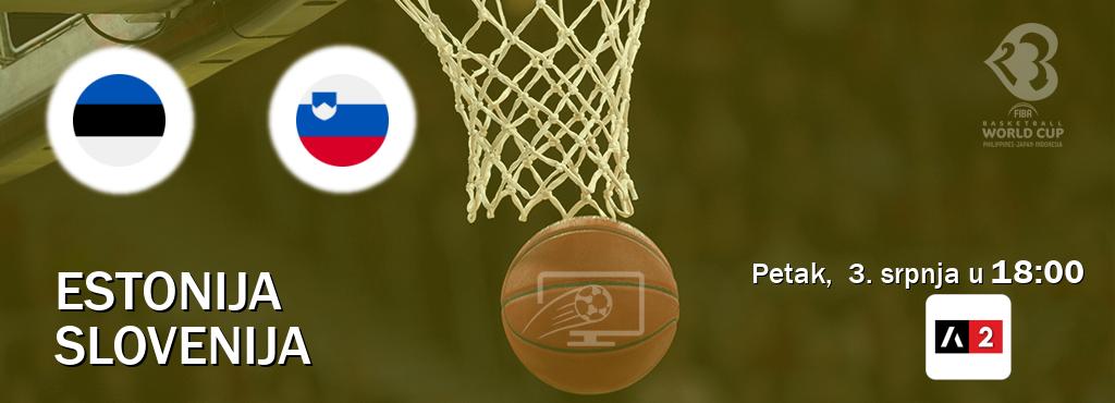 Izravni prijenos utakmice Estonija i Slovenija pratite uživo na Arena Sport 2 (petak,  3. srpnja u  18:00).