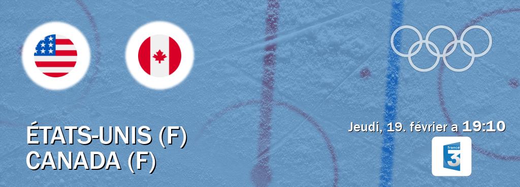 Match entre États-Unis (F) et Canada (F) en direct à la France 3 (jeudi, 19. février a  19:10).