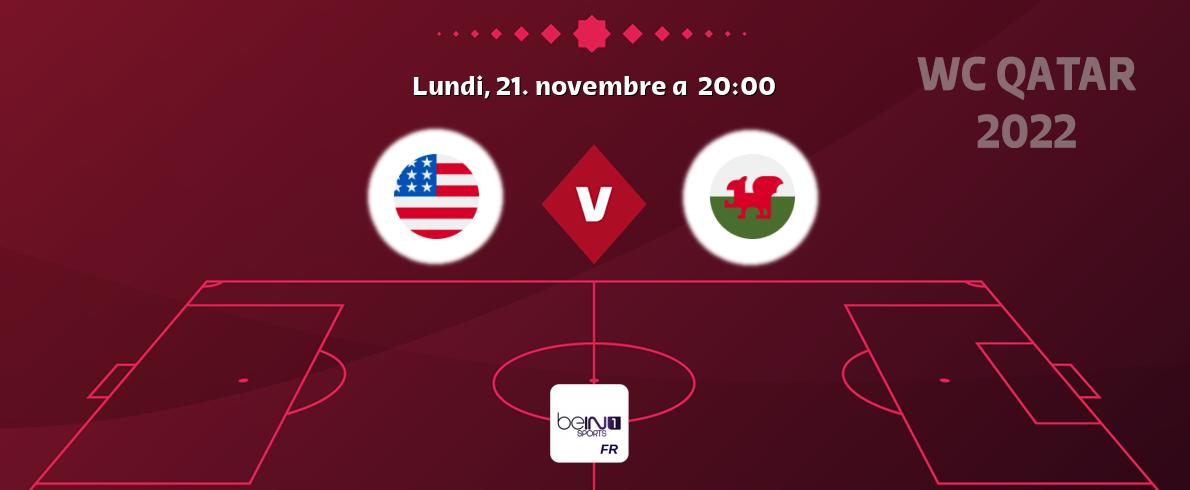 Match entre États-Unis et Pays de Galles en direct à la beIN Sports 1 (lundi, 21. novembre a  20:00).