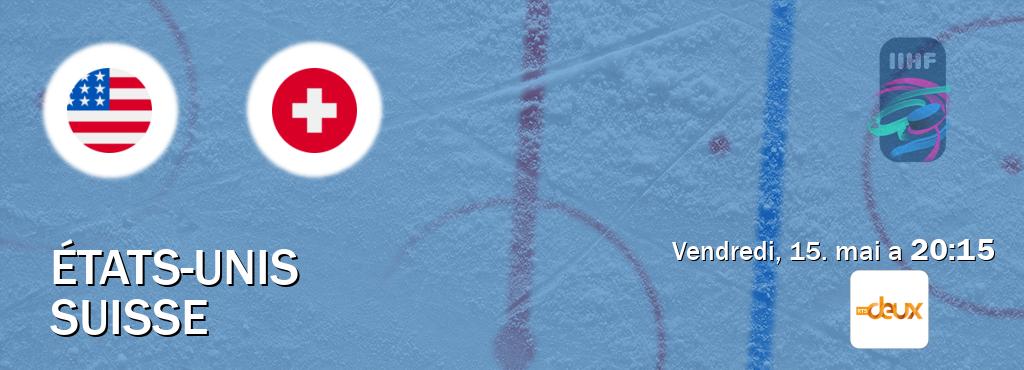 Match entre États-Unis et Suisse en direct à la RTS 2 (vendredi, 15. mai a 20:15). Match entre États-Unis et Suisse en direct à la RTS 2 (vendredi, 15. mai a 20:15).
