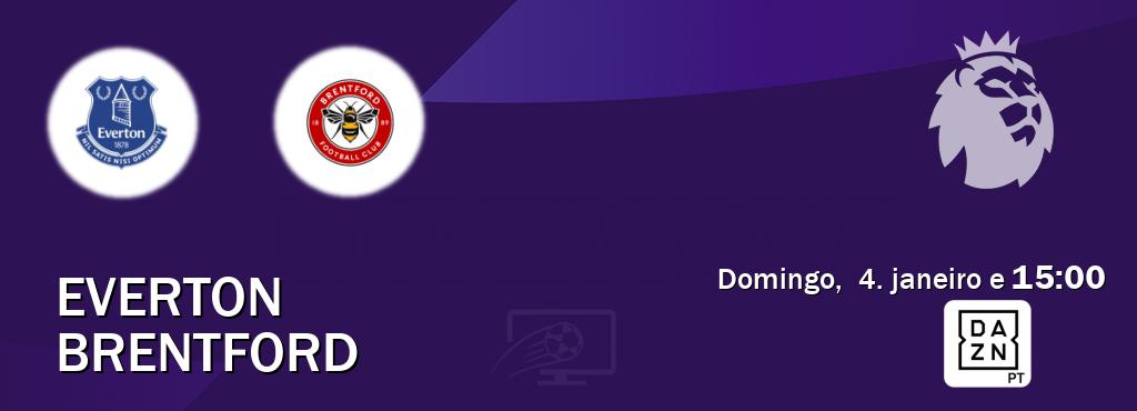 Jogo entre Everton e Brentford tem emissão DAZN (domingo,  4. janeiro e  15:00).