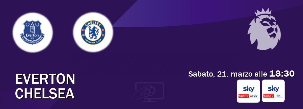 Il match Everton - Chelsea sarà trasmesso in diretta TV su Sky Sport Calcio e Sky Sport 4K (ore 18:30) Il match Everton - Chelsea sarà trasmesso in diretta TV su Sky Sport Calcio e Sky Sport 4K (ore 18:30)