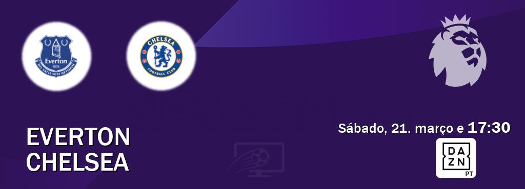 Jogo entre Everton e Chelsea tem emissão DAZN (sábado, 21. março e  17:30).