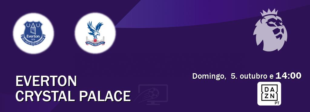 Jogo entre Everton e Crystal Palace tem emissão DAZN (domingo,  5. outubro e  14:00).