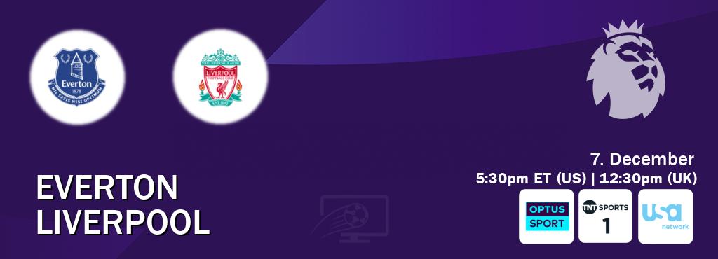 You can watch game live between Everton and Liverpool on Optus sport(AU), TNT Sports 1(UK), USA Network(US).