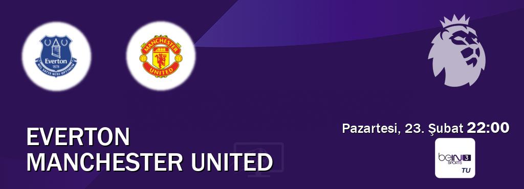 Karşılaşma Everton - Manchester United beIN SPORTS 3'den canlı yayınlanacak (Pazartesi, 23. Şubat  22:00).