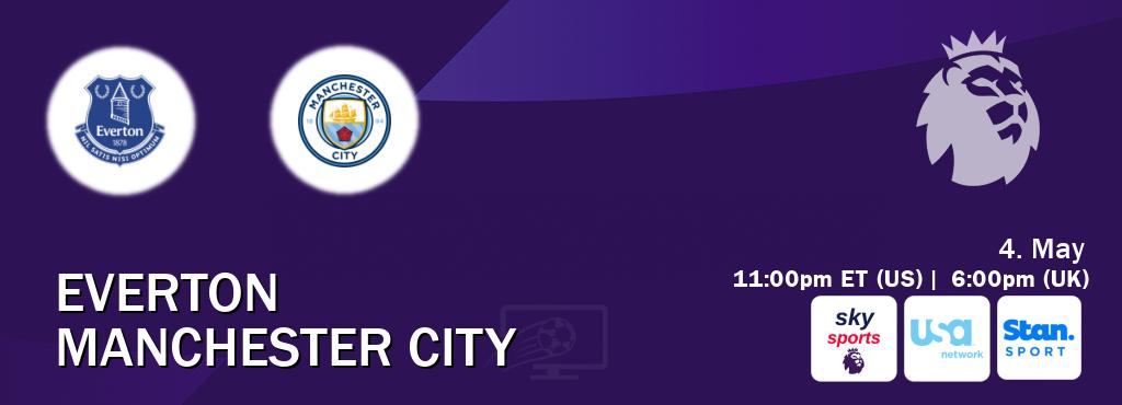 You can watch game live between Everton and Manchester City on Sky Sports Premier League(UK), USA Network(US), Stan Sport(AU).