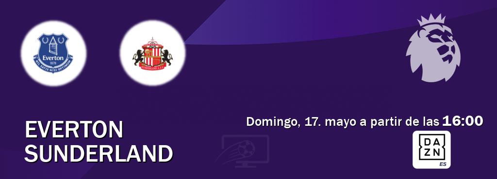 El partido entre Everton y Sunderland será retransmitido por DAZN España (domingo, 17. mayo a partir de las 16:00). El partido entre Everton y Sunderland será retransmitido por DAZN España (domingo, 17. mayo a partir de las 16:00).