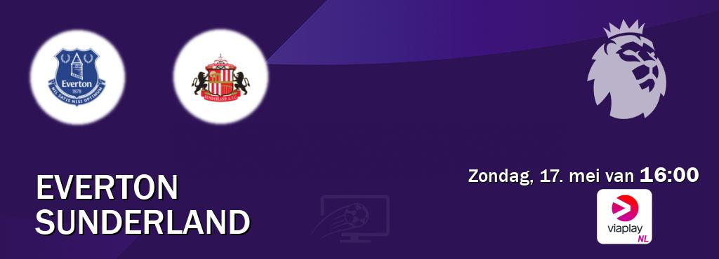 Wedstrijd tussen Everton en Sunderland live op tv bij Viaplay Nederland (zondag, 17. mei van 16:00). Wedstrijd tussen Everton en Sunderland live op tv bij Viaplay Nederland (zondag, 17. mei van 16:00).