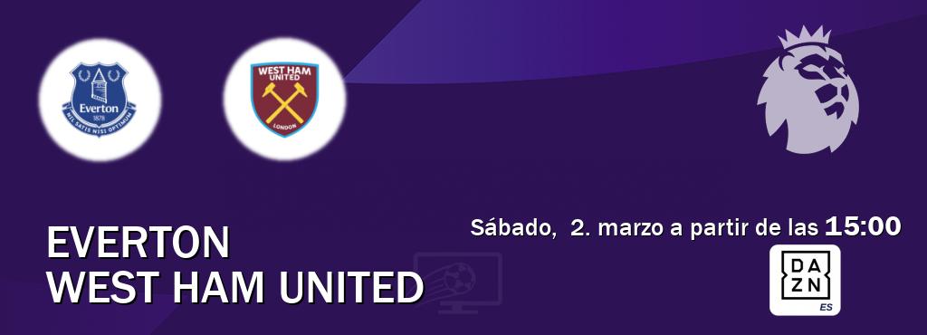 El partido entre Everton y West Ham United será retransmitido por DAZN España (sábado,  2. marzo a partir de las  15:00).